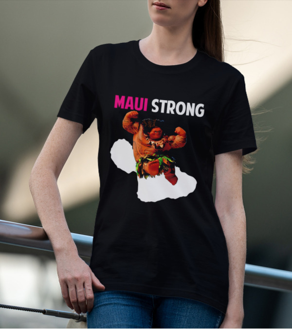 Maui Strong Hawaii Community Foundation Strength Significance T-Shirt