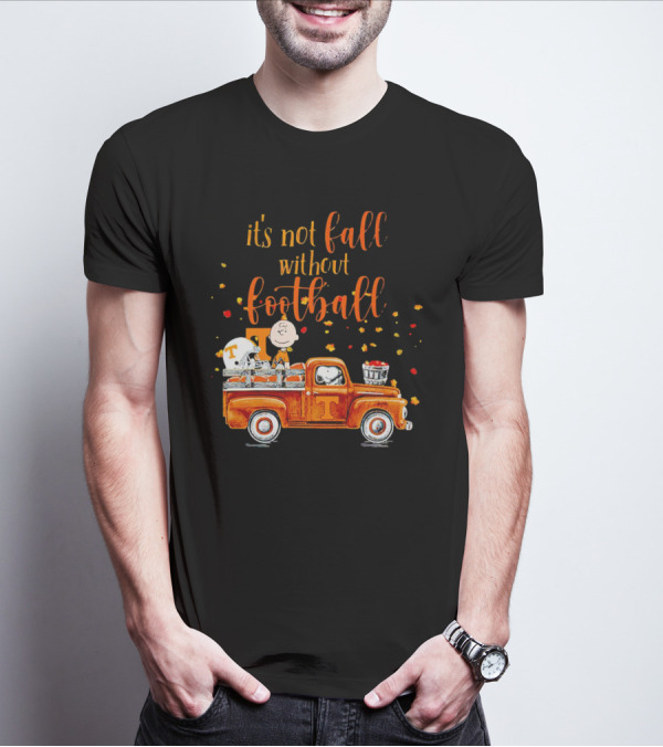 It's Not Fall Without Football Tennessee Volunteers Snoopy Truck Charlie Brown T-Shirt