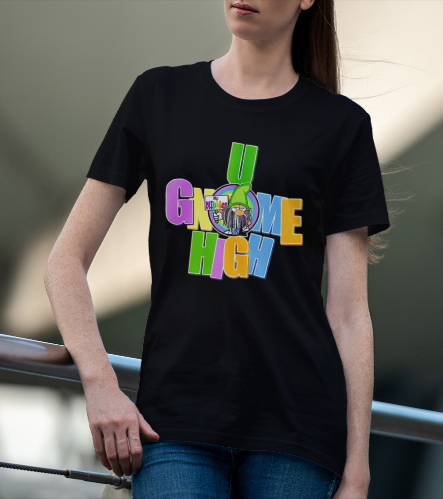 U Gnome High By Nibalee T-Shirt