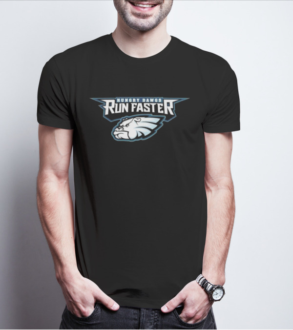 Philly Dawgs Hungry Dawgs Run Faster T-Shirt
