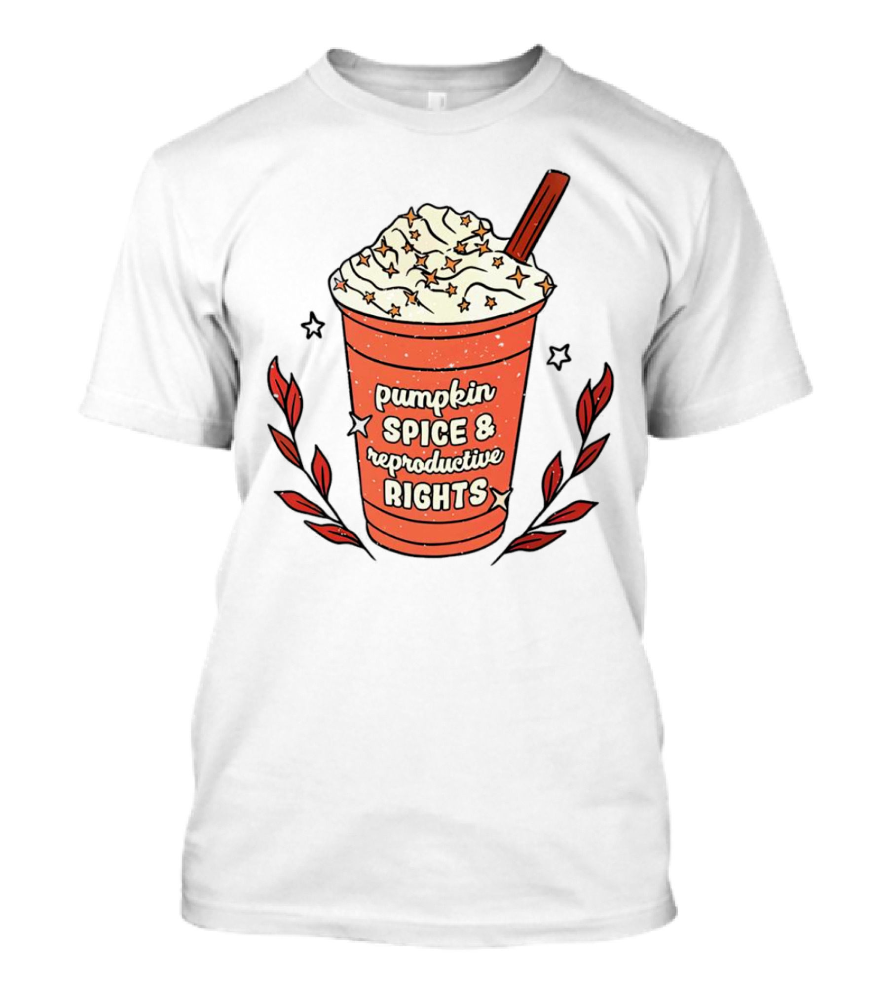 Pumpkin Spice And Reproductive Rights Cream Topped Autumn Coffee Cup With Stars And Red Leaves T-Shirt