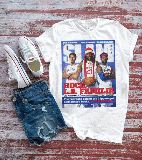 Slam Rock LA Familia Lou Williams Montrezl Harrell Pat Beverley Clippers T-Shirt