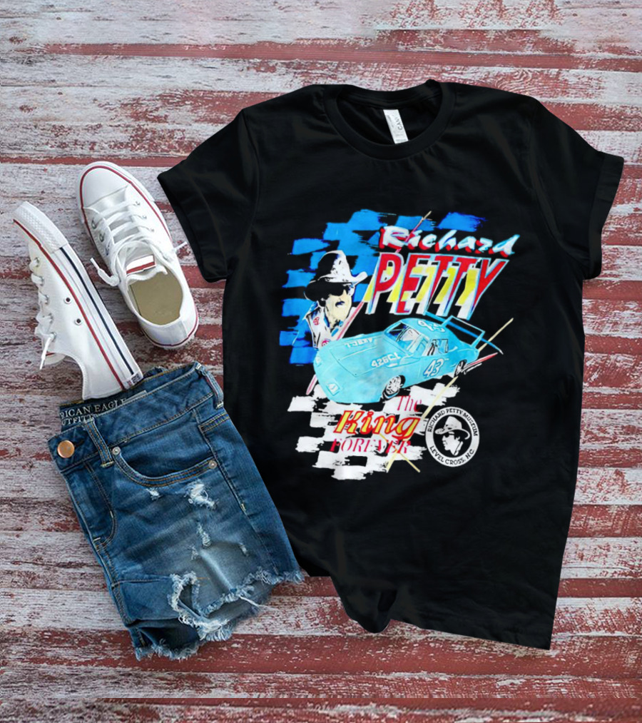 Richard Petty 43 The King Forever NASCAR Racing Legend Level Cross NC T-Shirt