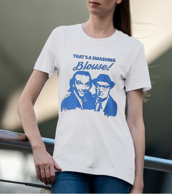 That’s A Smashing Blouse T-Shirt