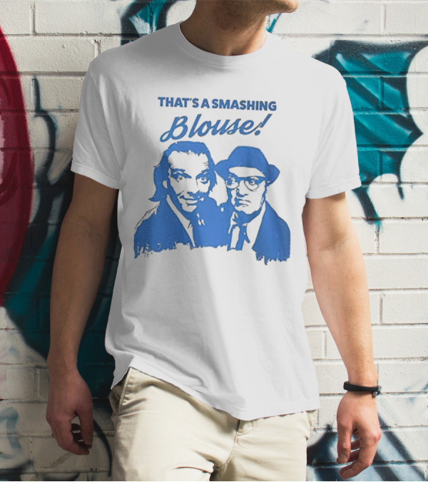 That’s A Smashing Blouse T-Shirt