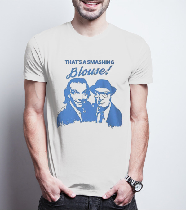 That’s A Smashing Blouse T-Shirt