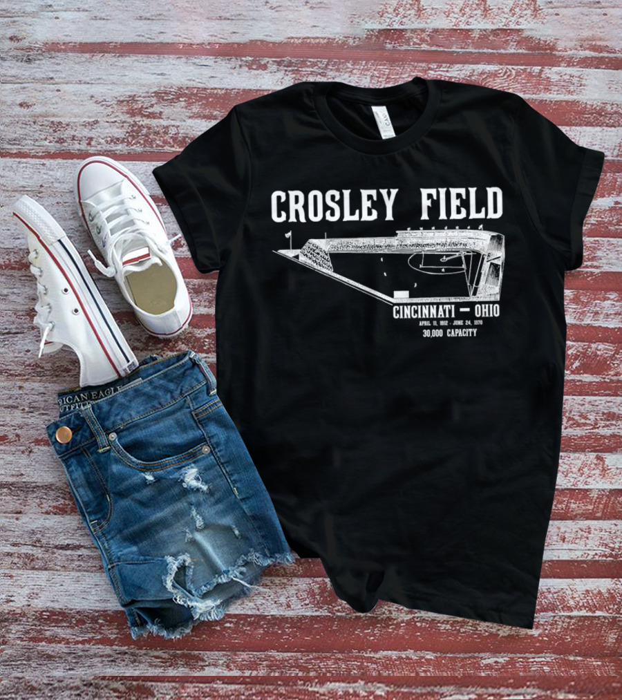 Crosley Field Cincinnati Ohio April 11 1912 June 24 1970 30000 Capacity T-Shirt