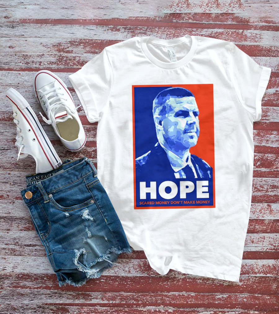 HOPE Billy Napier Scared Money Don't Make Money T-Shirt