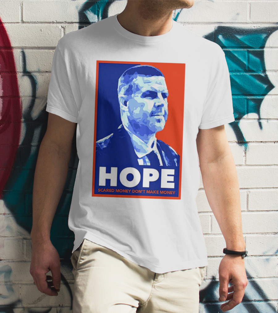 HOPE Billy Napier Scared Money Don't Make Money T-Shirt