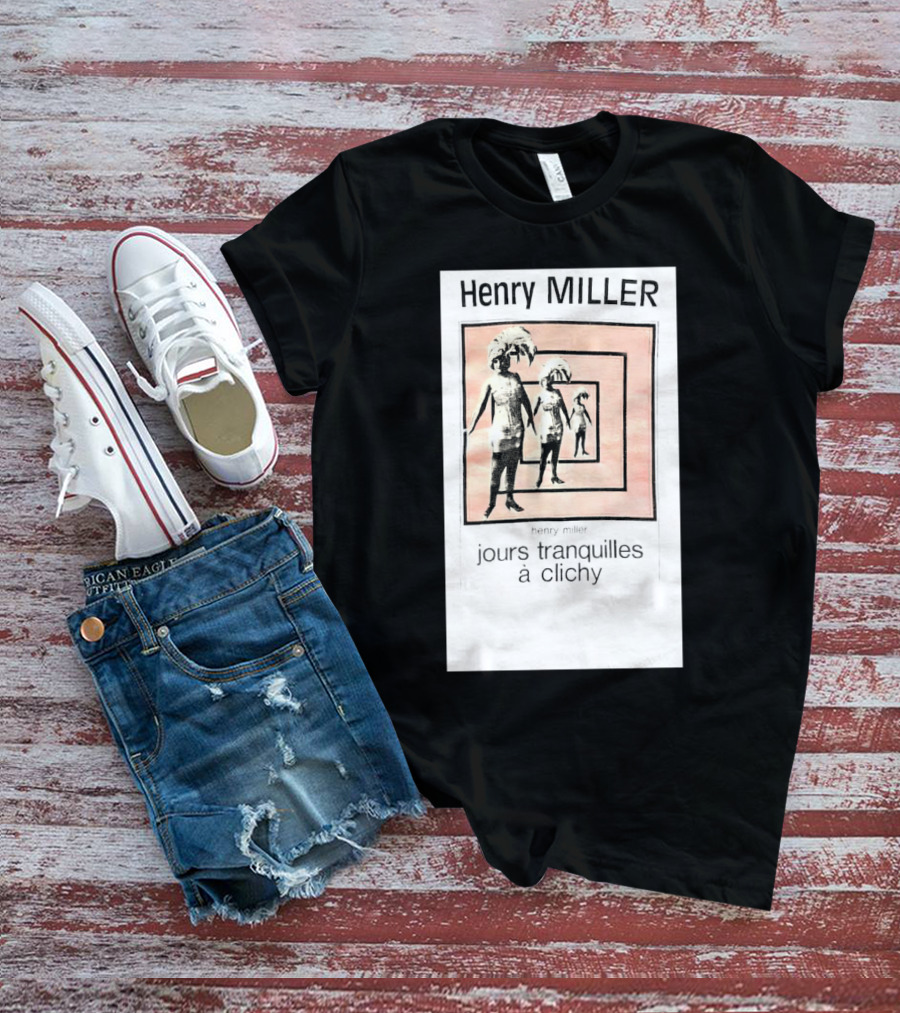 Henry Miller Jours Tranquilles à Clichy Repeating Figures T-Shirt