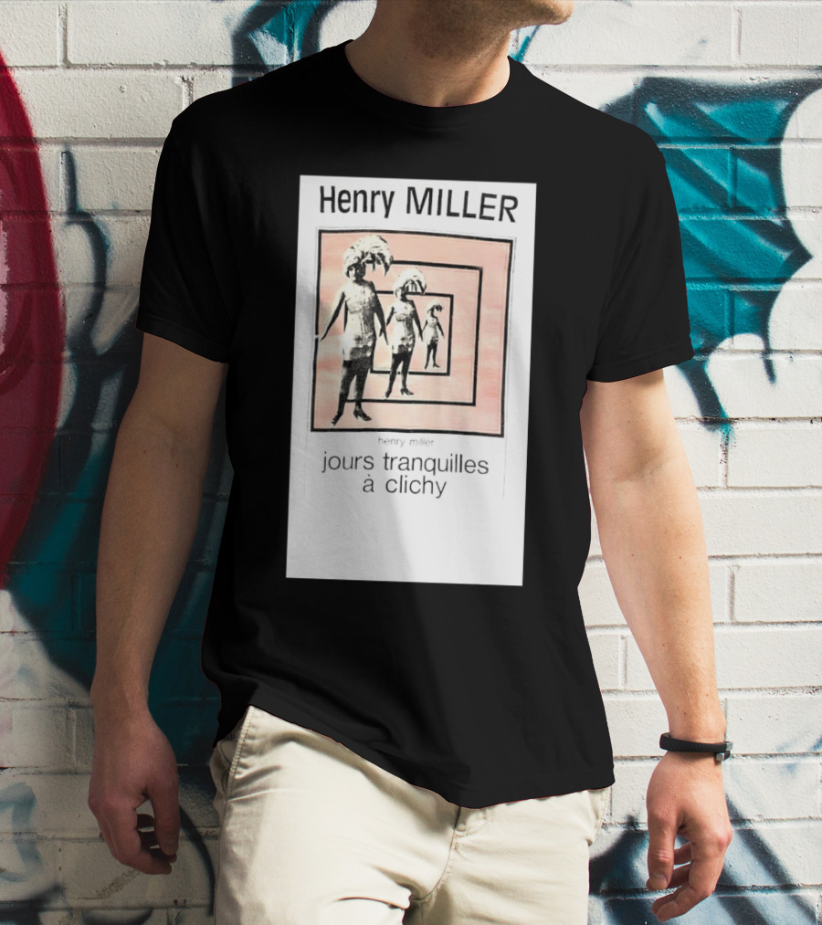 Henry Miller Jours Tranquilles à Clichy Repeating Figures T-Shirt