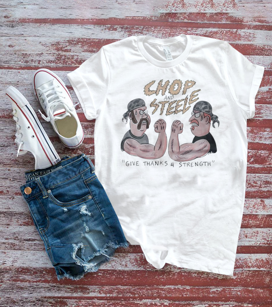 Chop And Steele Arm Wrestling Cartoon Give Thanks 4 Strength T-Shirt