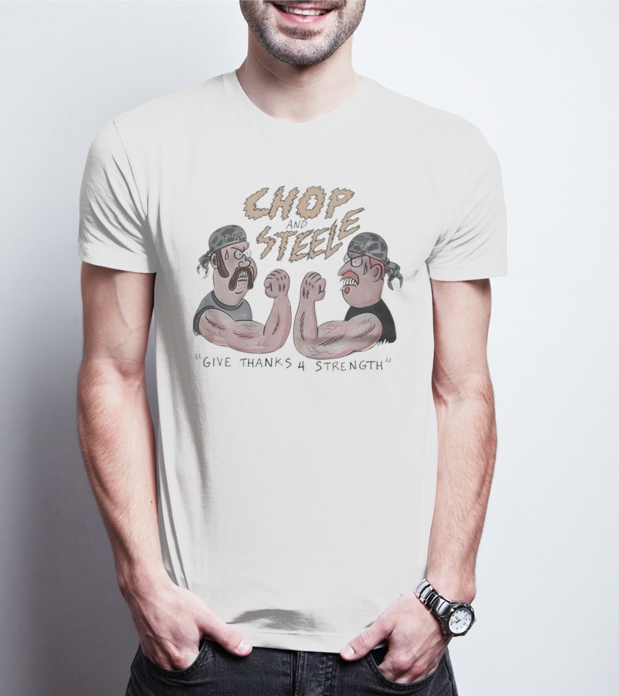 Chop And Steele Arm Wrestling Cartoon Give Thanks 4 Strength T-Shirt