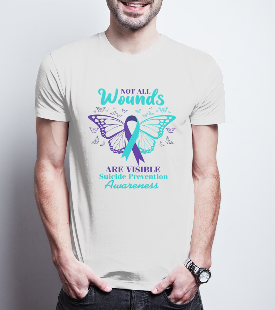 Not All Wounds Are Visible Suicide Prevention Awareness Butterfly T-Shirt