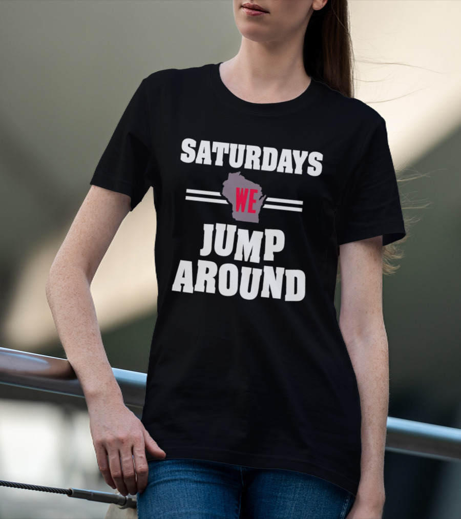 Saturdays We Jump Around Wisconsin Badgers Football Map T-Shirt