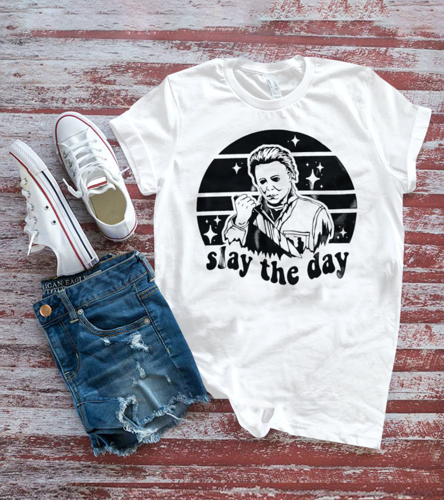 Michael Myers Slay The Day Halloween T-Shirt