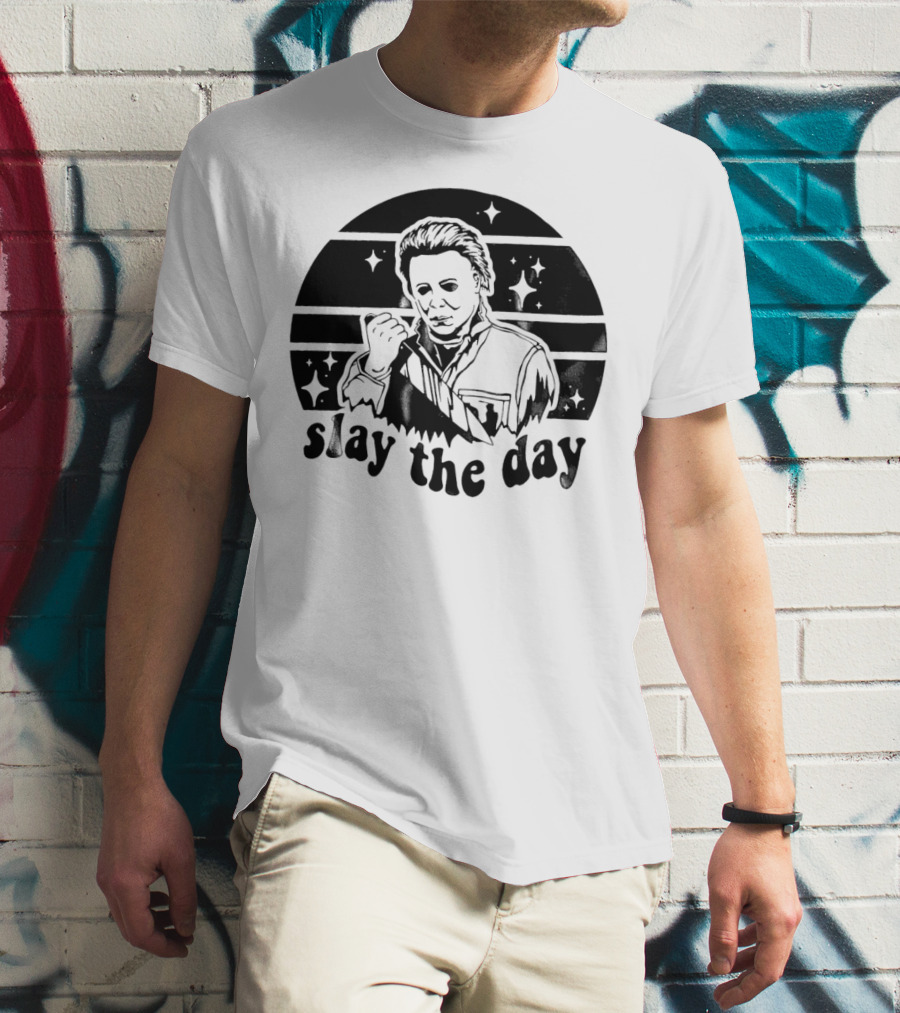 Michael Myers Slay The Day Halloween T-Shirt