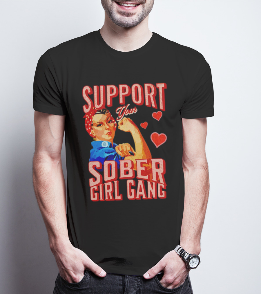 Support Your Sober Girl Gang Rosie The Riveter Hearts T-Shirt