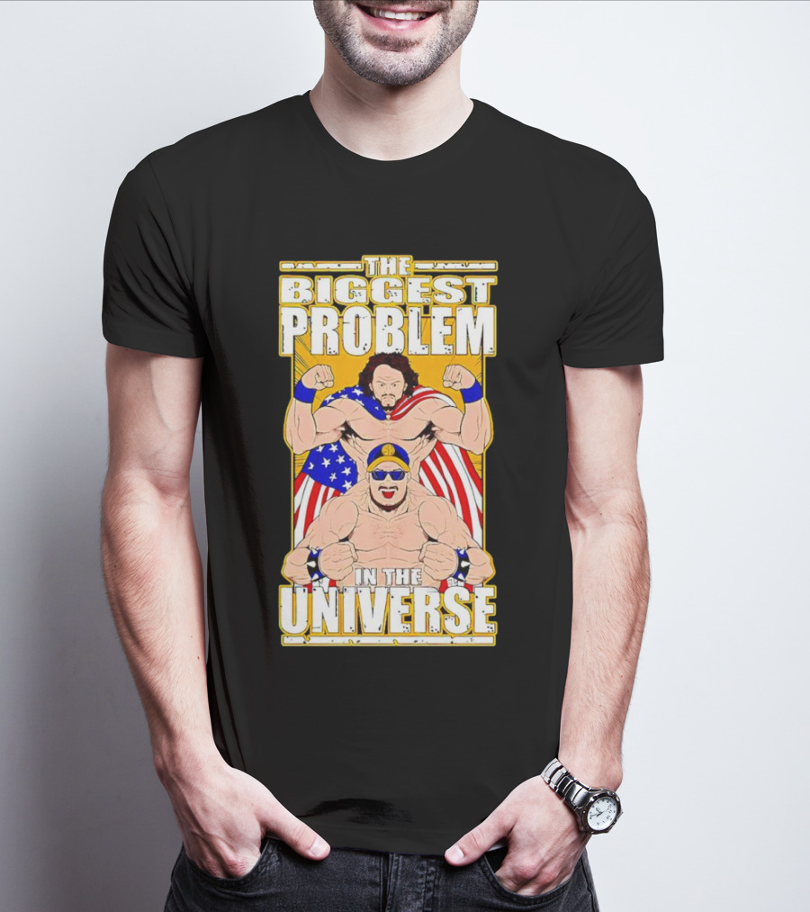 The Biggest Problem In The Universe With American Flag And Wrestler T-Shirt