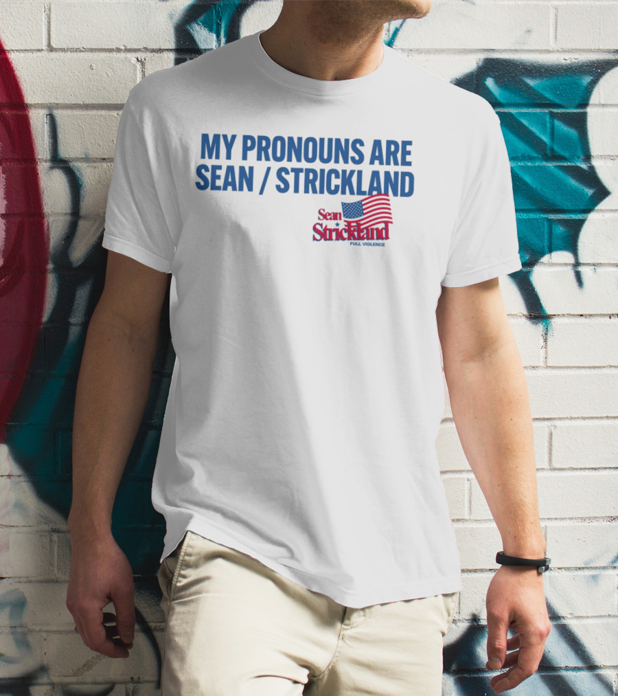 My Pronouns Are Sean Strickland Full Violence American Flag T-Shirt