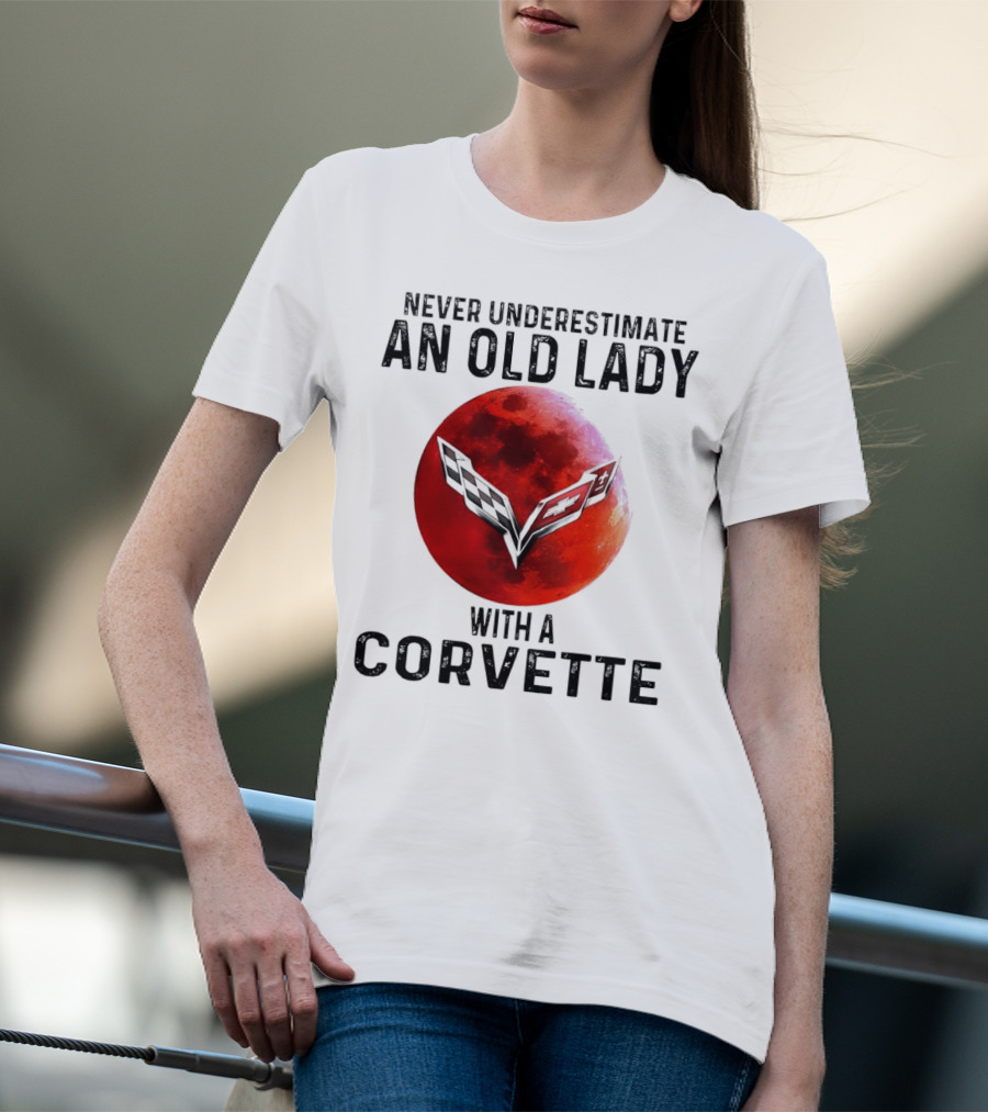 Never Underestimate An Old Lady With A Corvette Red Moon Corvette Emblem T-Shirt