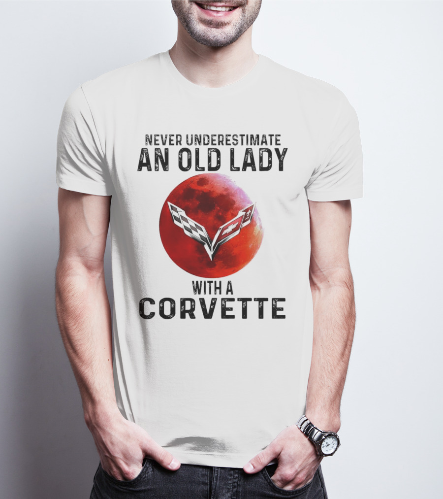 Never Underestimate An Old Lady With A Corvette Red Moon Corvette Emblem T-Shirt