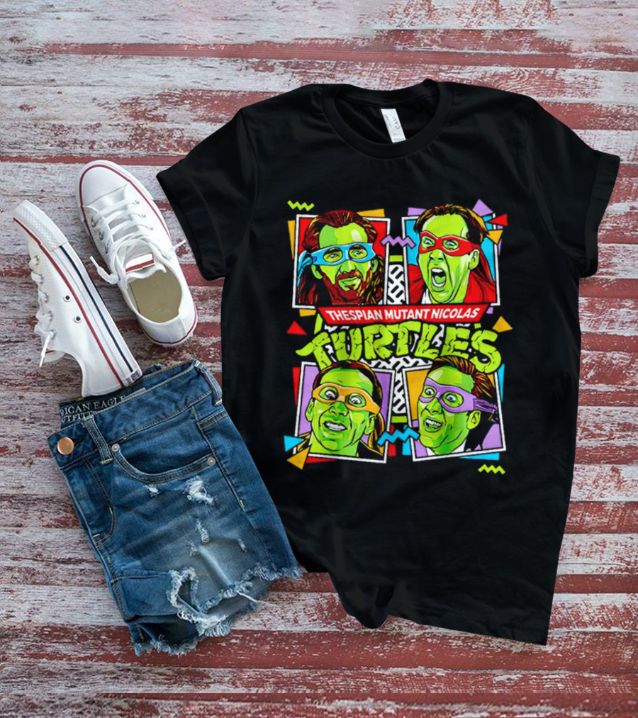 Thespian Mutant Nicolas Turtles Nicolas Cage And Teenage Mutant Ninja Turtles Faces With Colorful Masks T-Shirt