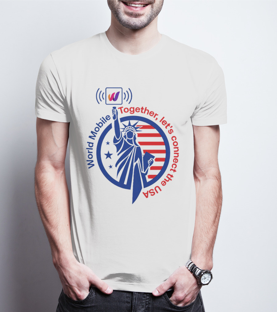 World Mobile Together Let's Connect The USA Statue Of Liberty T-Shirt