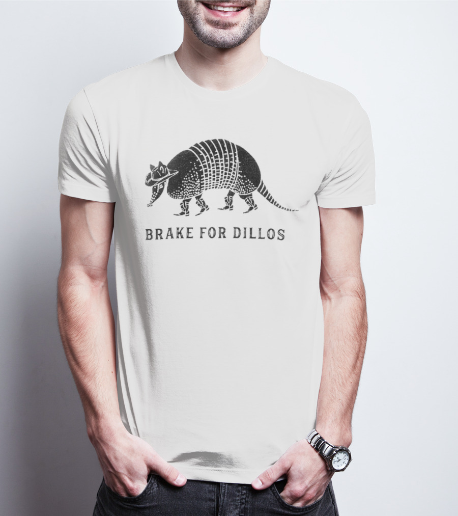 Brake For Dillos Armadillo Crossing Awareness T-Shirt