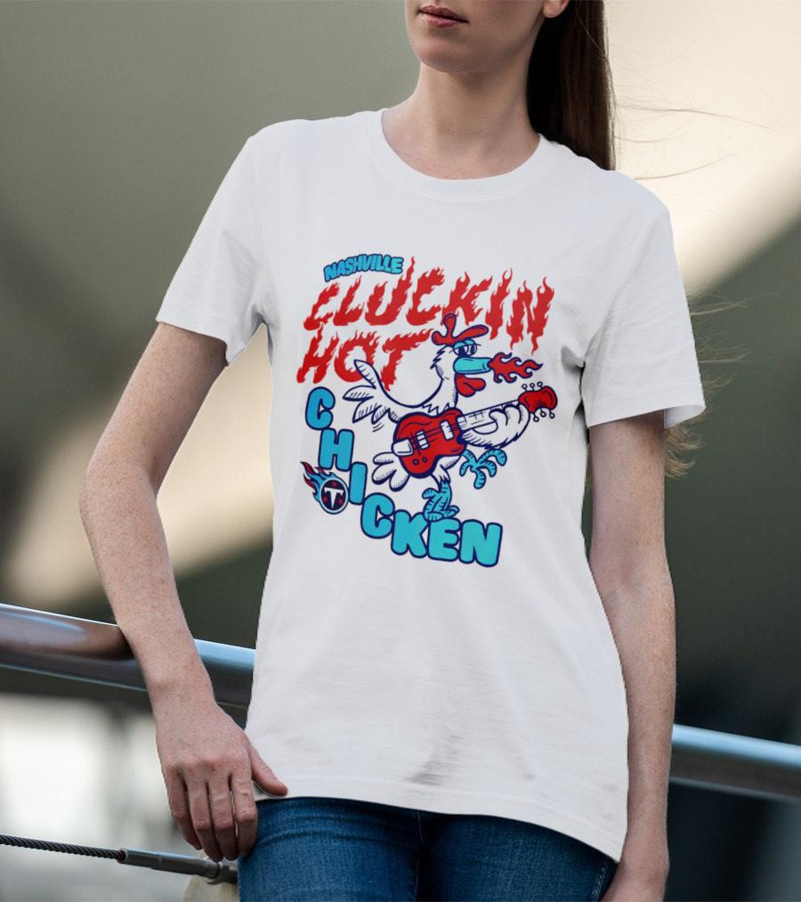Nashville Cluckin Hot Chicken Tennessee Titans Guitar Rooster T-Shirt