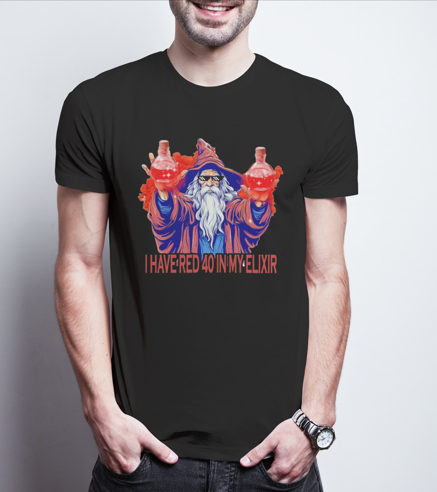 I HAVE RED 40 IN MY ELIXIR Wizard Holding Red Potion Flask T-Shirt