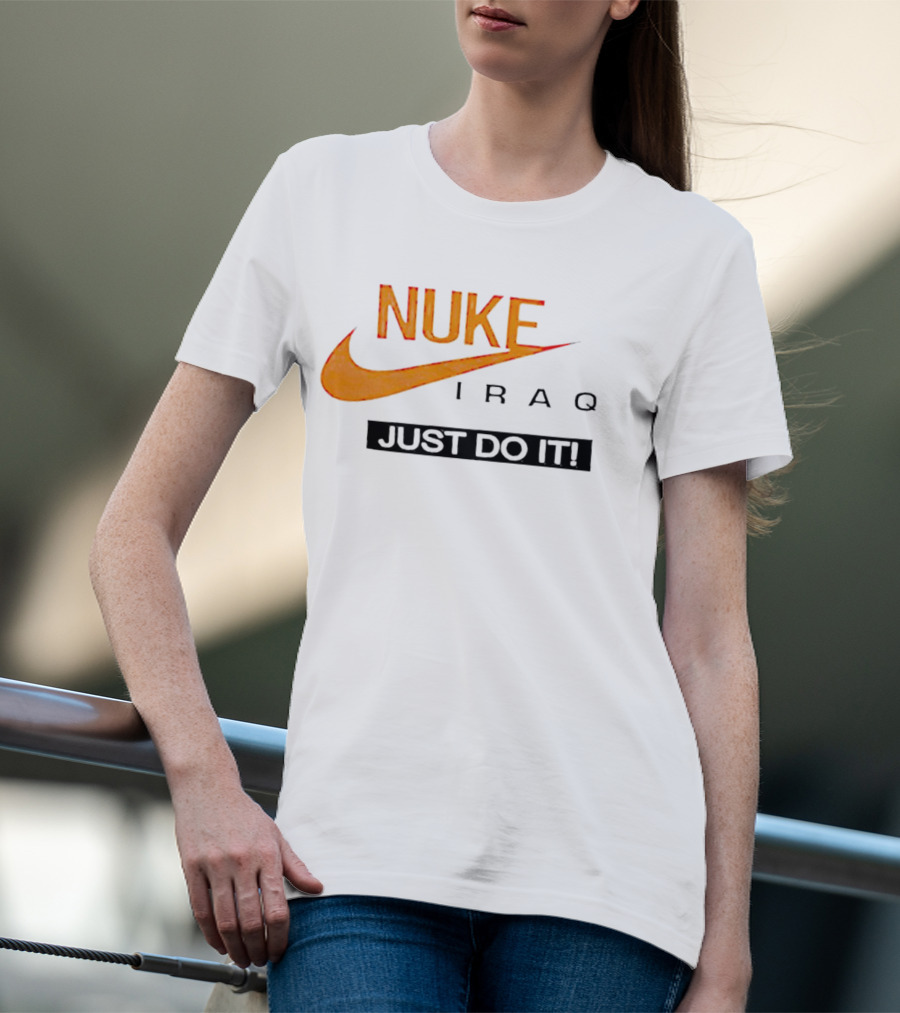 Nuke Iraq Just Do It Swoosh T-Shirt