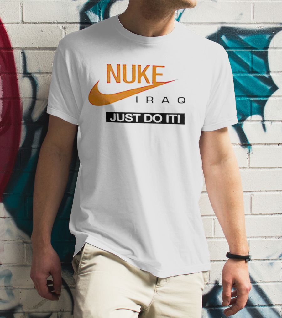Nuke Iraq Just Do It Swoosh T-Shirt