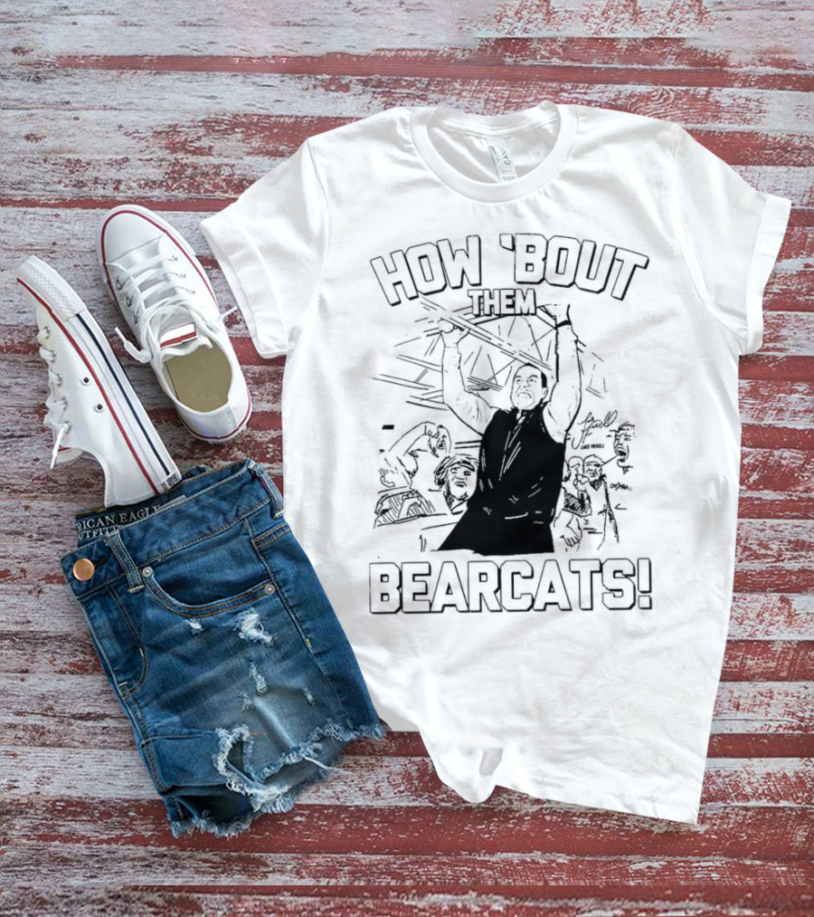 How 'Bout Them Bearcats Luke Fickell Cincinnati Coach Celebrates Victory T-Shirt