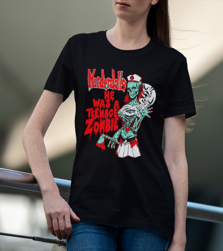 Murderdolls He Was A Teenage Zombie Nurse With Axe And Moon T-Shirt