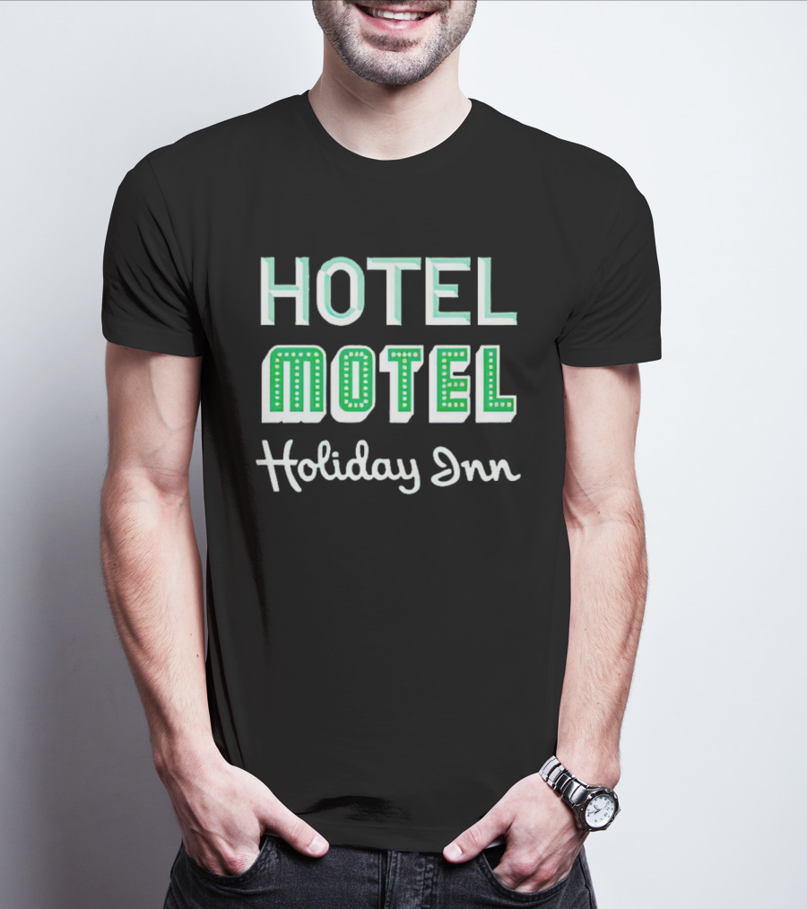 HOTEL MOTEL HOLIDAY INN Retro Font Playful Text T-Shirt