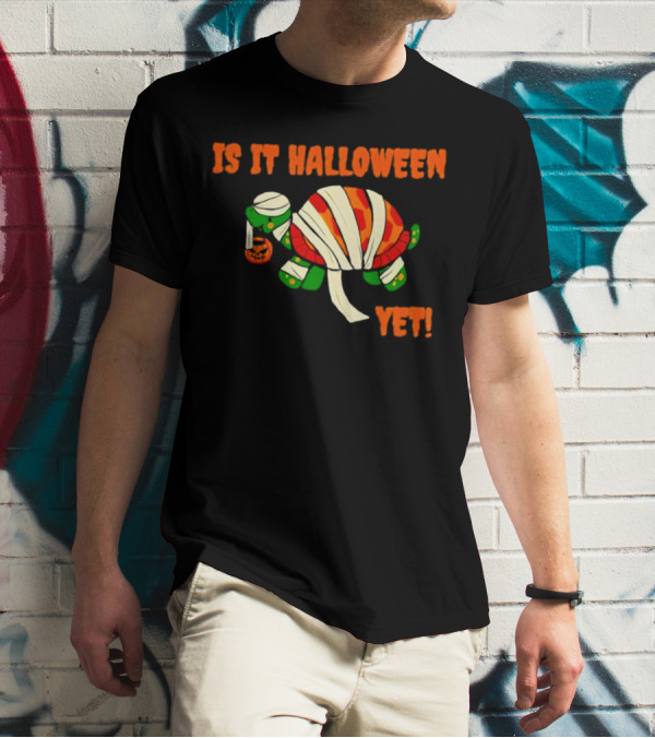 Is It Halloween Yet Turtle Mummy Pumpkin T-Shirt