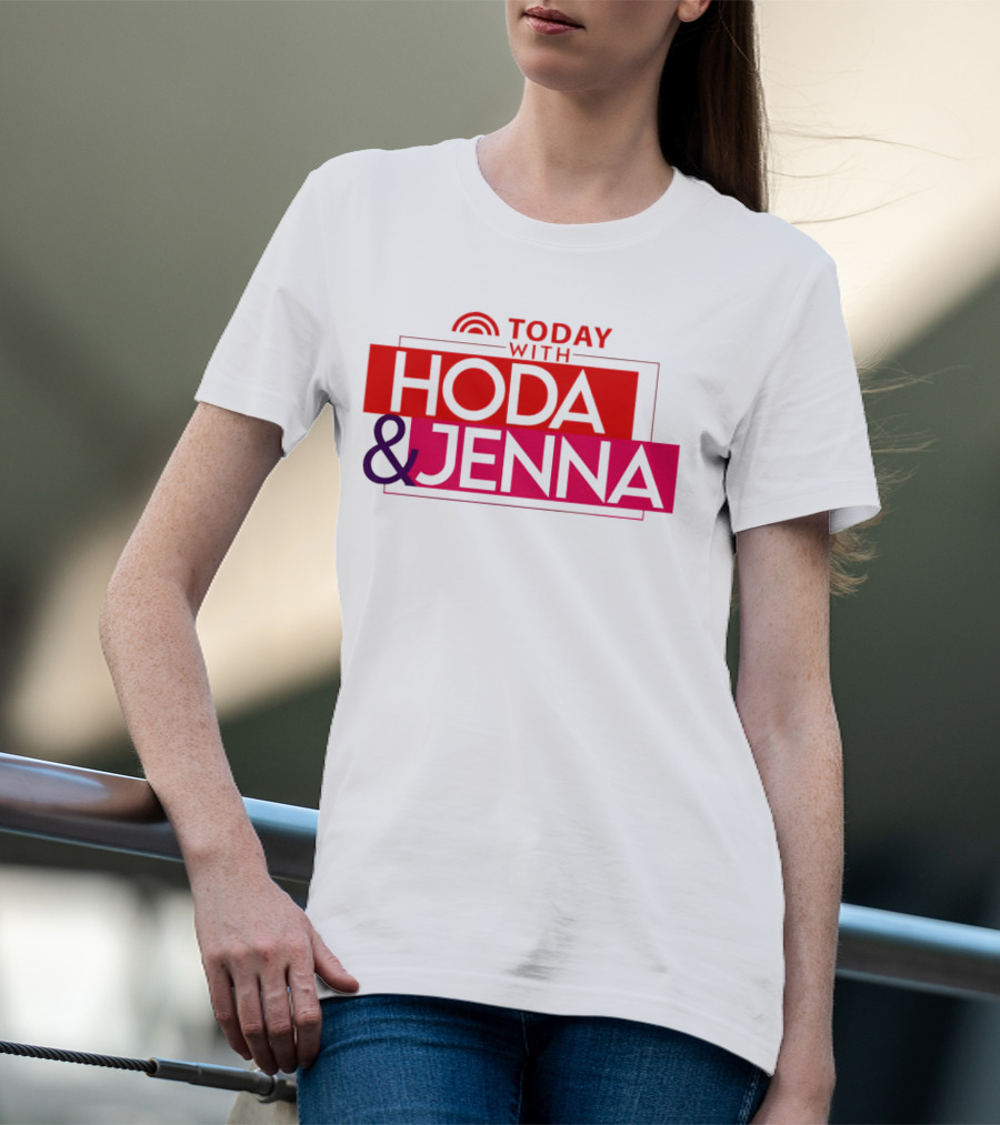 TODAY WITH HODA And JENNA T-Shirt