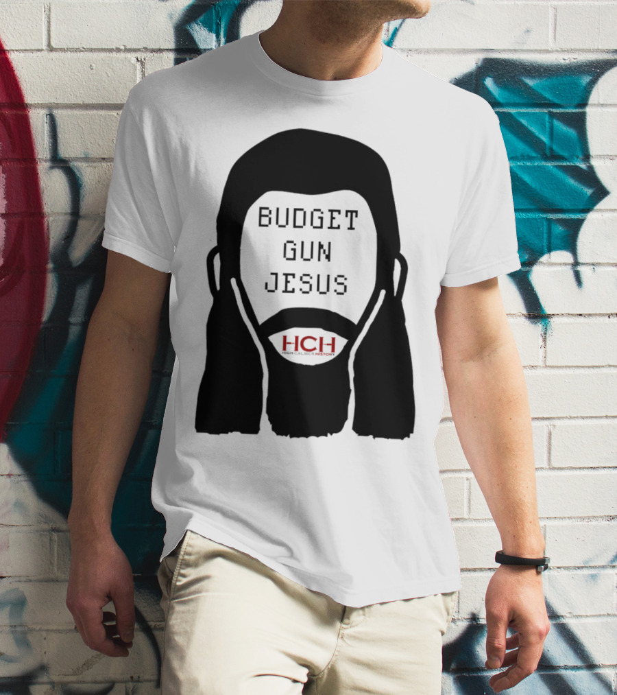 Budget Gun Jesus HCH T-Shirt