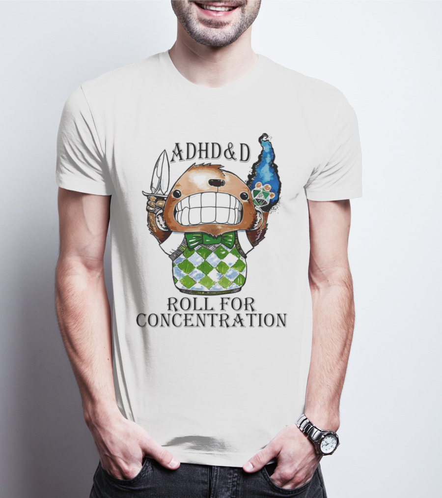 ADHD&D Roll For Concentration T-Shirt