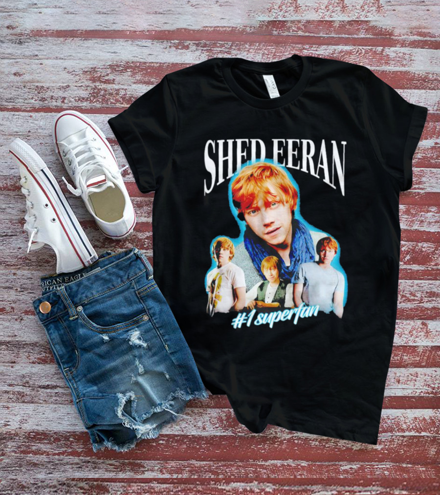 Shed Eeran #1 Superfan T-Shirt