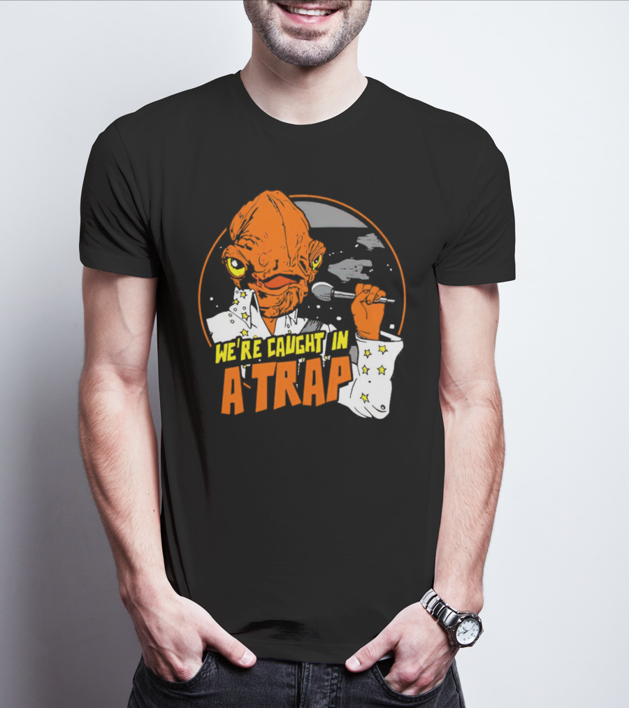 We’re Caught In A Trap Admiral Ackbar Elvis Mashup T-Shirt