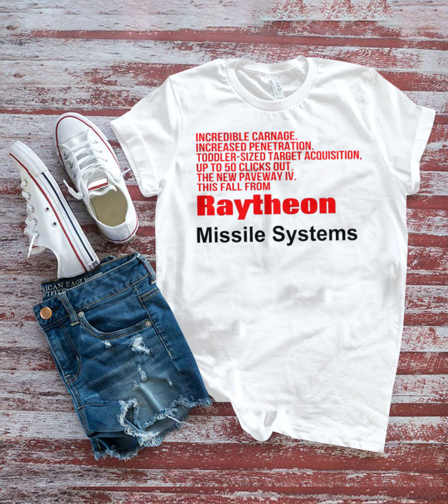 Incredible Carnage Increased Penetration Toddler-Sized Target Acquisition Up To 50 Clicks Out The New Paveway IV This Fall From Raytheon Missile Systems T-Shirt