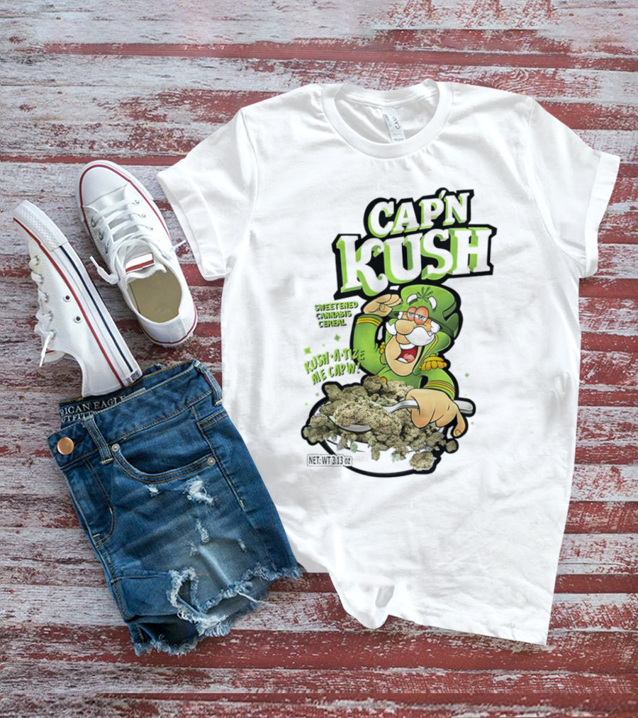 CAP'N KUSH SWEETENED CANNABIS CEREAL KUSH-A-TIZE ME CAP'N T-Shirt