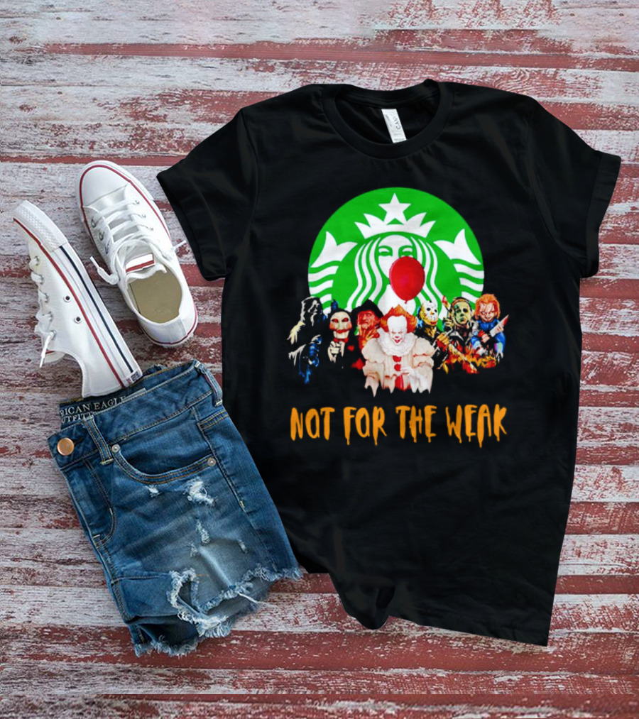 Starbucks Not For The Weak Horror Movie Characters Balloon T-Shirt