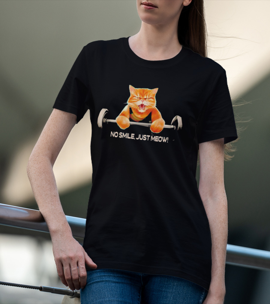 No Smile Just Meow Weightlifting Cat T-Shirt