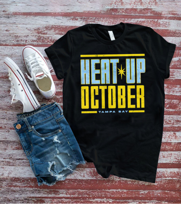 Tampa Bay Heat Up October Rays T-Shirt