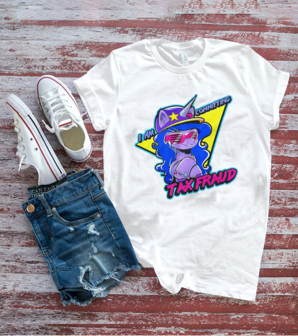 I Am Committing Tax Fraud Unicorn With Sunglasses And Hat T-Shirt