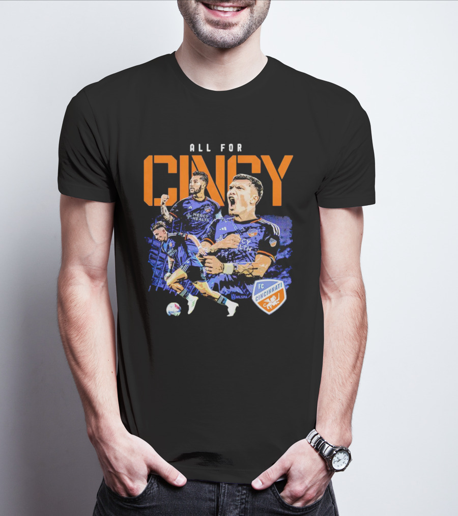 All For Cincy FC Cincinnati Player MLSPA Soccer Enthusiast T-Shirt