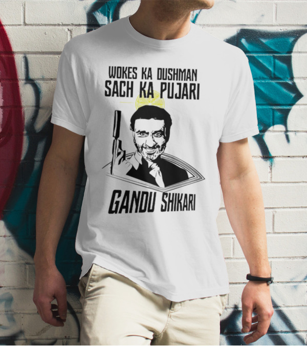Wokes Ka Dushman Sach Ka Pujari Gandu Shikari Gun T-Shirt